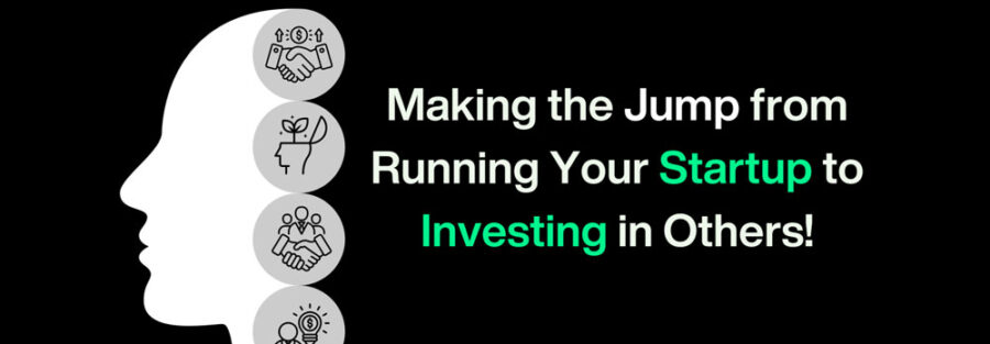 From Founder to Investor: Lessons Learned on Both Sides of the Table