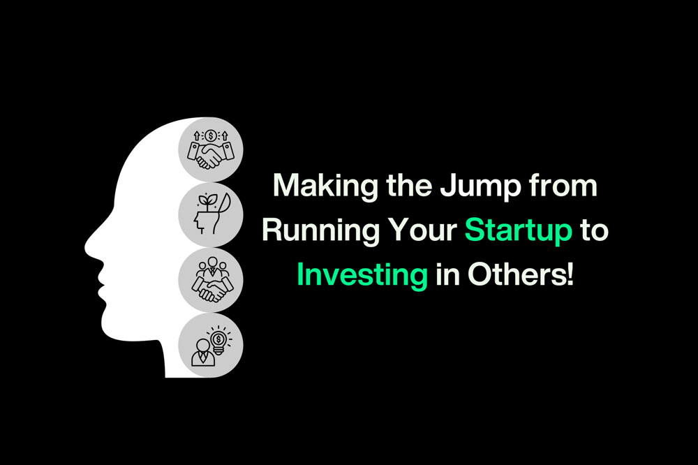 From Founder to Investor: Lessons Learned on Both Sides of the Table